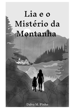 Paperback Lia e Mistério da Montanha [Portuguese] Book