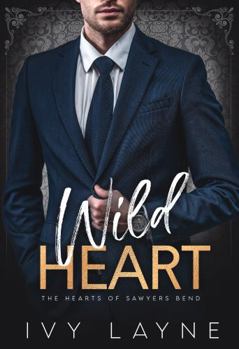 Paperback Wild Heart (The Hearts of Sawyers Bend) Book