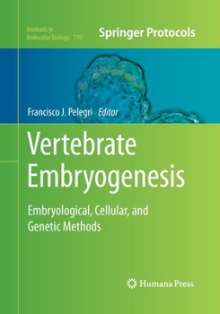 Paperback Vertebrate Embryogenesis: Embryological, Cellular, and Genetic Methods Book