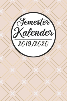 Semester Kalender 2019 / 2020: Semesterplaner 2019 2020 | Studienplaner A5, Semesterkalender, Timer, Uni Planer (German Edition)