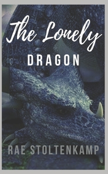 Paperback The Lonely Dragon: Of Dragons & Witches Book