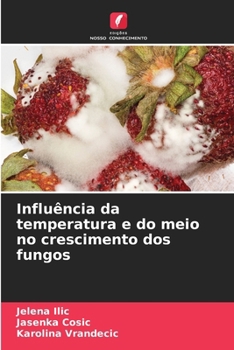 Paperback Influência da temperatura e do meio no crescimento dos fungos [Portuguese] Book