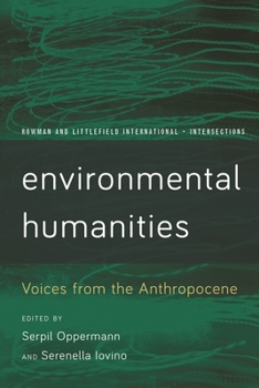 Environmental Humanities: Voices from the Anthropocene