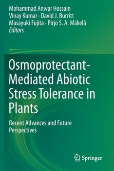 Paperback Osmoprotectant-Mediated Abiotic Stress Tolerance in Plants: Recent Advances and Future Perspectives Book