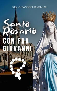 Paperback Santo Rosario con Fra Giovanni [Italian] Book