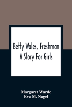 Betty Wales, Freshman - Book #1 of the Betty Wales