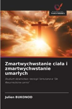 Paperback Zmartwychwstanie ciala i zmartwychwstanie umarlych [Polish] Book