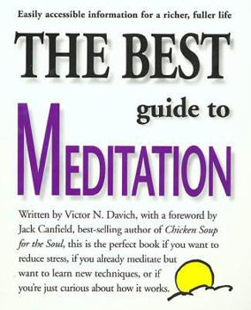 Paperback The Best Guide to Meditation: This Is the Perfect Book If You Want to Reduce Stress, If You Already Meditate But Want to Learn New Techniques, or If Book