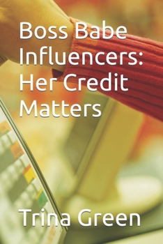 Boss Babe Influencers: Her Credit Matters
