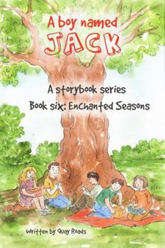 Paperback Enchanted Seasons: A Boy Named Jack- a storybook series - Book Six Book