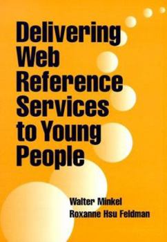 Paperback Delivering Web Reference Services to Young People Book
