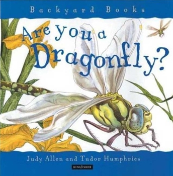 Hardcover Are You a Dragonfly? (Backyard Books) Book
