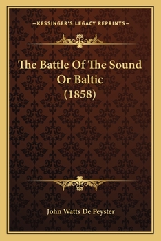 Paperback The Battle Of The Sound Or Baltic (1858) Book