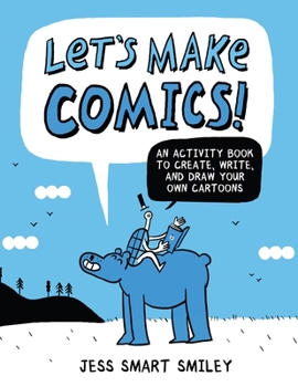 Paperback Let's Make Comics!: An Activity Book to Create, Write, and Draw Your Own Cartoons Book