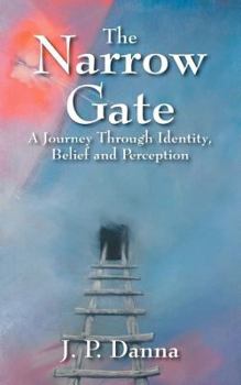 Paperback The Narrow Gate: A Journey Through Identity, Belief and Perception Book