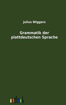 Paperback Grammatik Der Plattdeutschen Sprache [German] Book