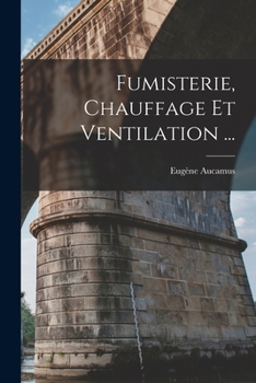 Paperback Fumisterie, Chauffage Et Ventilation ... [French] Book