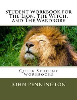 Paperback Student Workbook for The Lion, The Witch, and The Wardrobe: Quick Student Workbooks Book