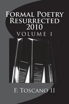Paperback Formal Poetry Resurrected 2010: Volume 1 Book