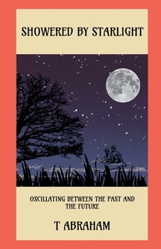 SHOWERED BY STARLIGHT: Oscillating between the past and the future