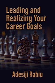 Paperback Leading and Realizing Your Career Goals Book