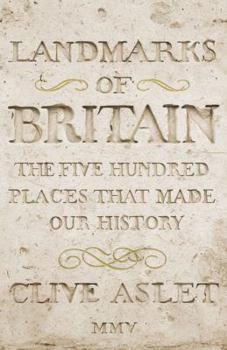 Hardcover Landmarks of Britain: The Five Hundred Places That Made Our History Book