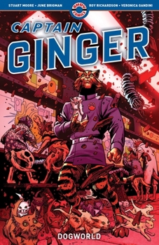 Captain Ginger : Volume Two: Dogworld - Book #2 of the Captain Ginger