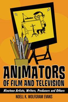 Paperback Animators of Film and Television: Nineteen Artists, Writers, Producers and Others Book