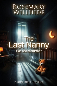 Paperback The Last Nanny: Can She Be Trusted? Book