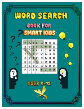 Paperback Word Search Book for Smart Kids Ages 9-12: Play and learn Vocabulary. Educational Practice to Improve Spelling and Reading Skills. Book