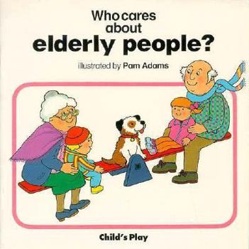 Paperback Who Cares about Elderly People? Book