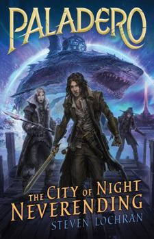 The City of Night Neverending - Book #2 of the Paladero