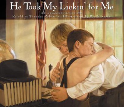 Hardcover He Took My Lickin' for Me: A Classic Folk Tale Book