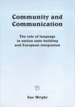 Hardcover Community and Communication: The Role of Language in Nation State Building and European Integration Book