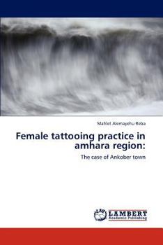 Paperback Female tattooing practice in amhara region Book