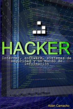 Paperback Hacker: Internet, software, sistemas de seguridad y un mundo de información [Spanish] Book