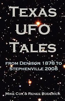 Paperback Texas UFO Tales: From Denison 1878 to Stephenville 2008 Book