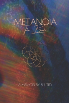 Paperback Metanoia (the Book): A Memoir by Sultry Book