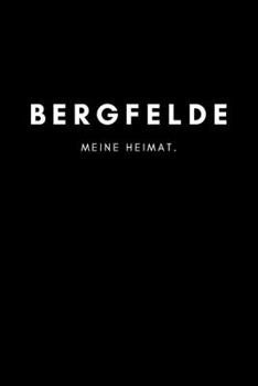 Paperback Bergfelde: Notizbuch, Notizblock, Notebook - Liniert, Linien, Lined - DIN A5 (6x9 Zoll), 120 Seiten - Deine Stadt, Dorf, Region, [German] Book