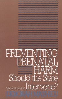 Paperback Preventing Prenatal Harm: Should the State Intervene? Second Edition Book