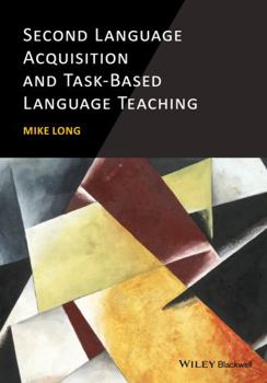 Hardcover Second Language Acquisition and Task-Based Language Teaching Book