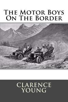 Paperback The Motor Boys On The Border Book