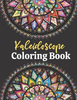 Paperback Kaleidoscope Coloring Book: For Adults Relaxation Beautifully Designed Coloring Book With 50 Mandala Patterns Book