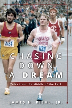 Paperback Chasing Down A Dream: Tales from the Middle of the Pack Book