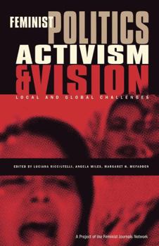 Feminist Politics, Activism and Vision: Local and Global Challenges