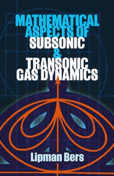 Paperback Mathematical Aspects of Subsonic and Transonic Gas Dynamics Book