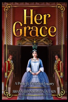 Paperback Her Grace: A Pride & Prejudice Vagary Book
