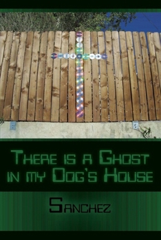 Paperback there is a ghost in my dogs house Book
