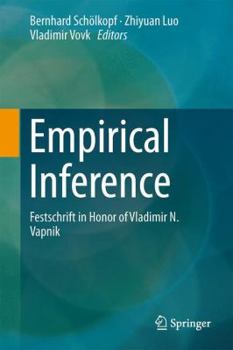 Hardcover Empirical Inference: Festschrift in Honor of Vladimir N. Vapnik Book