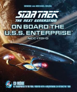 Hardcover Star Trek the Next Generation: On Board the U.S.S. Enterprise: Be Transported to the Final Frontier with a Breathtaking 3D Tour [With CDROM] Book